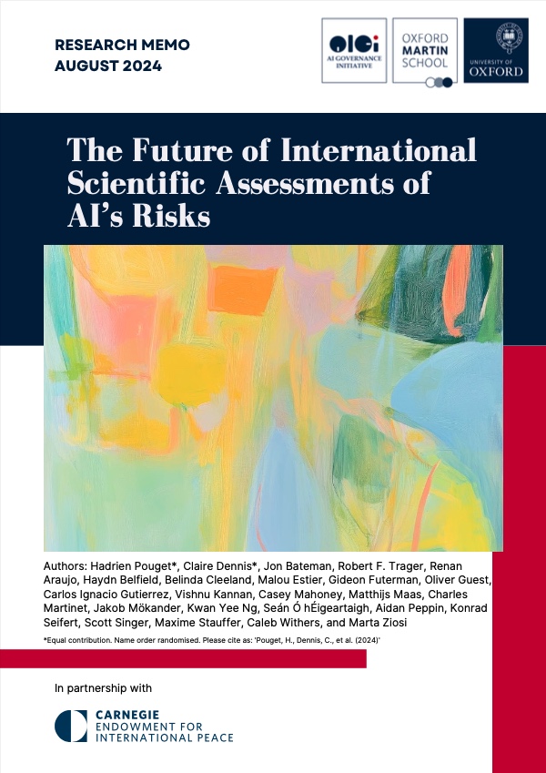 The Future of International Scientific Assessments of AI’s Risks